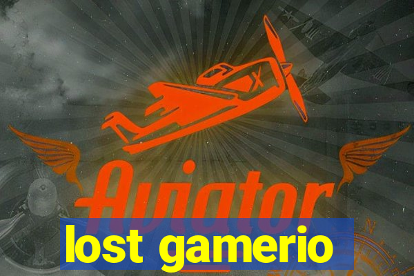 lost gamerio